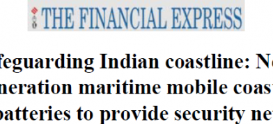 Safeguarding Indian coastline: Next generation maritime mobile coastal batteries to provide security net