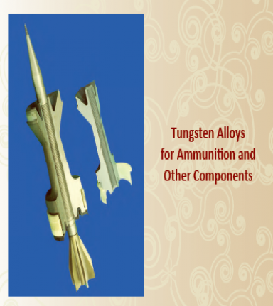 Tungsten Alloys for Ammunition and Other Components