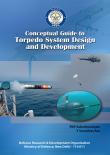 Conceptual Guide to Torpedo System Design and Development